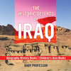 The Historic Deserts of Iraq - Geography History Books | Childrens Asia Books