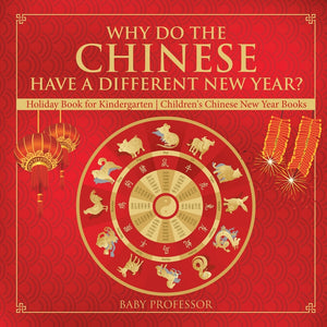 Why Do The Chinese Have A Different New Year Holiday Book for Kindergarten | Childrens Chinese New Year Books