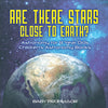 Are There Stars Close To Earth Astronomy for 9 Year Olds | Childrens Astronomy Books