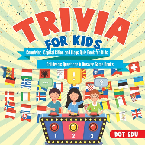 Trivia for Kids | Countries Capital Cities and Flags Quiz Book for Kids | Child