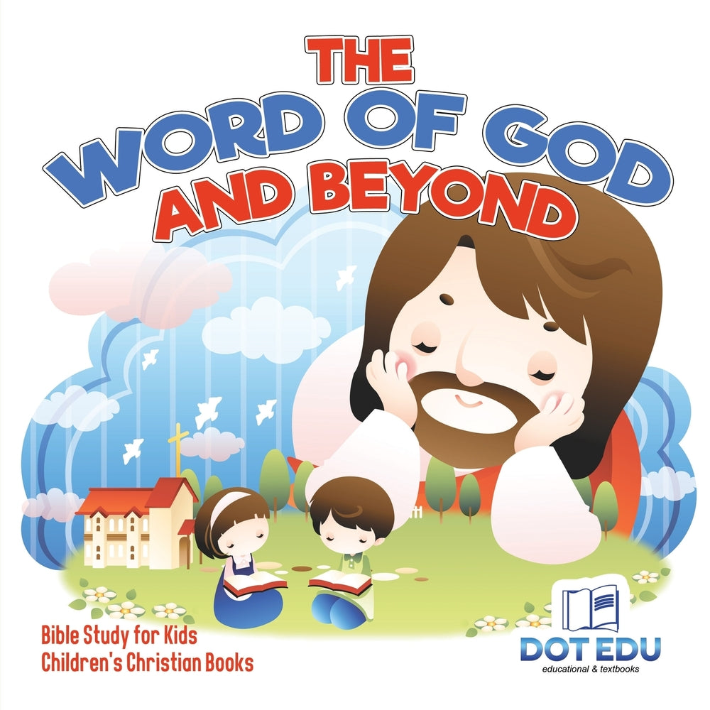 The Word of God and Beyond | Bible Study for Kids | Children's Christian Books