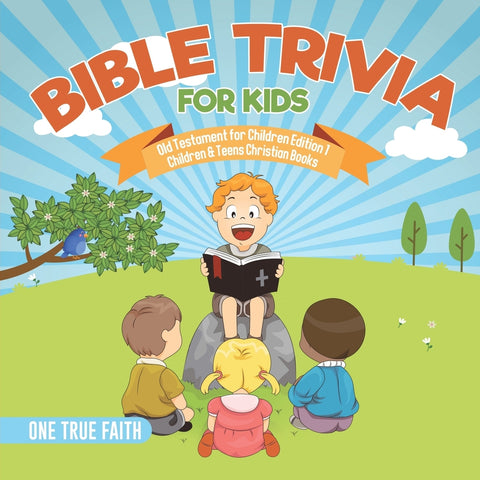 Bible Trivia for Kids | Old Testament for Children Edition 1 | Children & Teens Christian Books