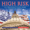 High Risk: U.S. Presidents who were Killed in Office | Childrens Government Books