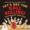 Lets Get the Ball Rolling! Easy-to-Remember English Idioms - Language Book for Kids | Childrens ESL Books