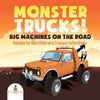 Monster Trucks! Big Machines on the Road - Vehicles for Kids | Childrens Transportation Books