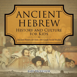 Ancient Hebrew History and Culture for Kids | Ancient History for Kids | 6th Grade Social Studies