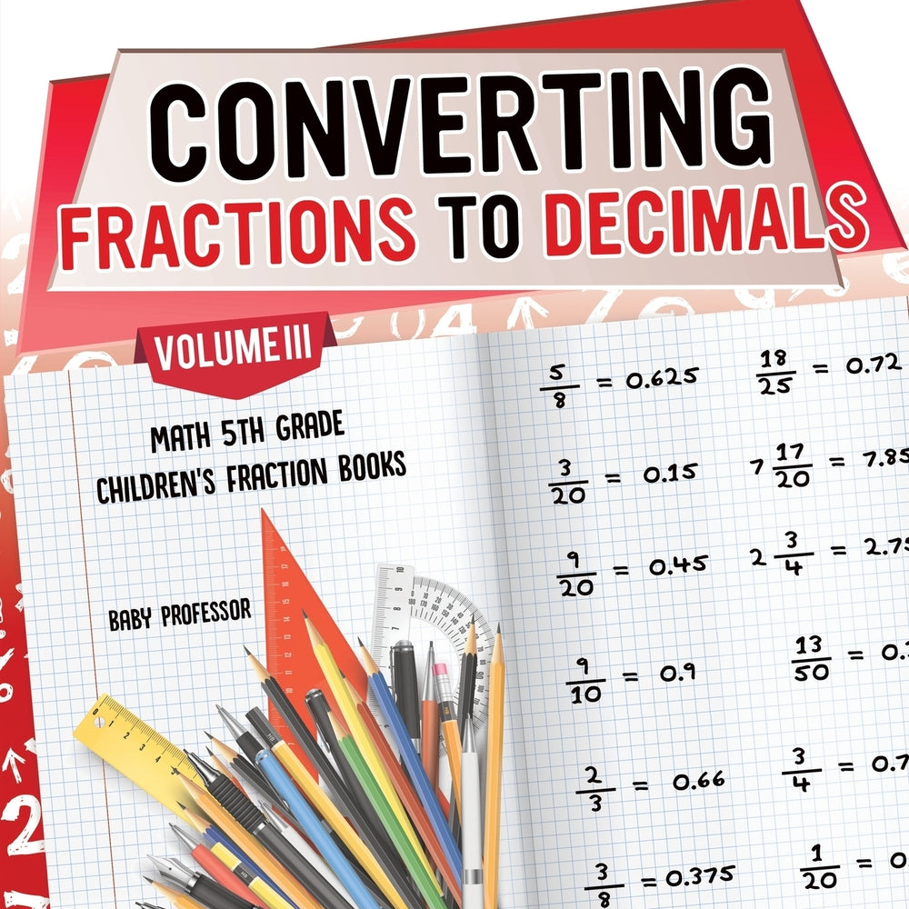 Converting Fractions to Decimals Volume III - Math 5th Grade | Childrens Fraction Books