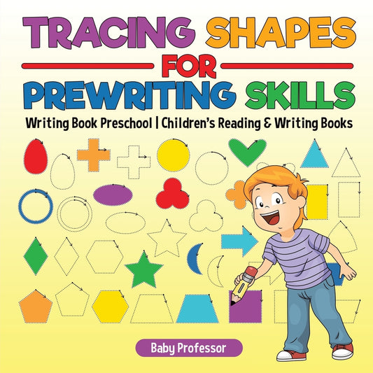 Tracing Shapes for Prewriting Skills : Writing Book Preschool | Children's Reading & Writing Books