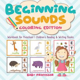 Beginning Sounds : Coloring Edition - Workbook for Preschool | Children's Reading & Writing Books