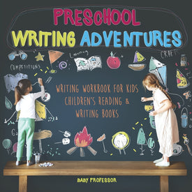 Preschool Writing Adventures - Writing Workbook for Kids | Childrens Reading & Writing Books