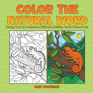 Color the Natural Word : Coloring Book for Preschoolers | Childrens Activities Crafts & Games Books