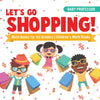 Lets Go Shopping! - Math Books for 1st Graders | Childrens Math Books