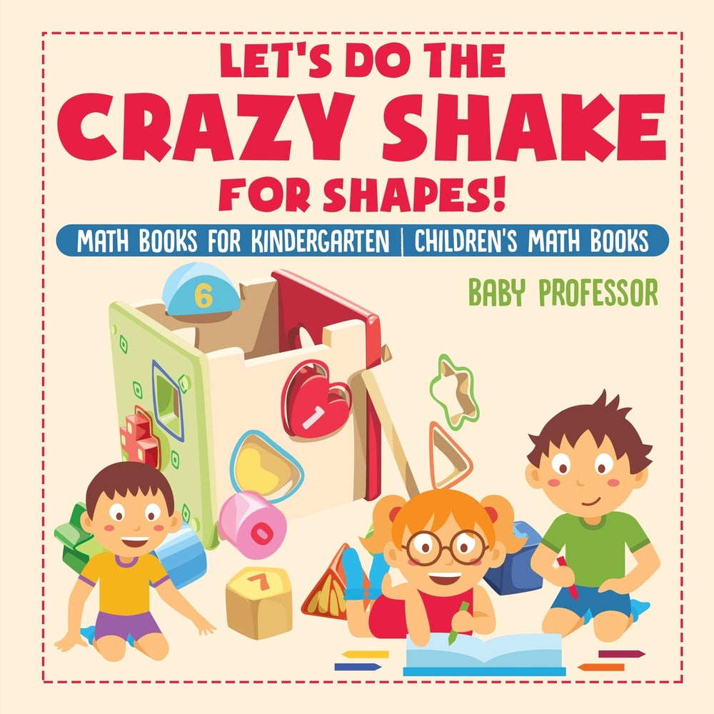 Lets Do the Crazy Shake for Shapes! Math Books for Kindergarten | Childrens Math Books