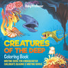 Creatures of the Deep Coloring Book - Writing Book for Kindergarten | Childrens Reading & Writing Books