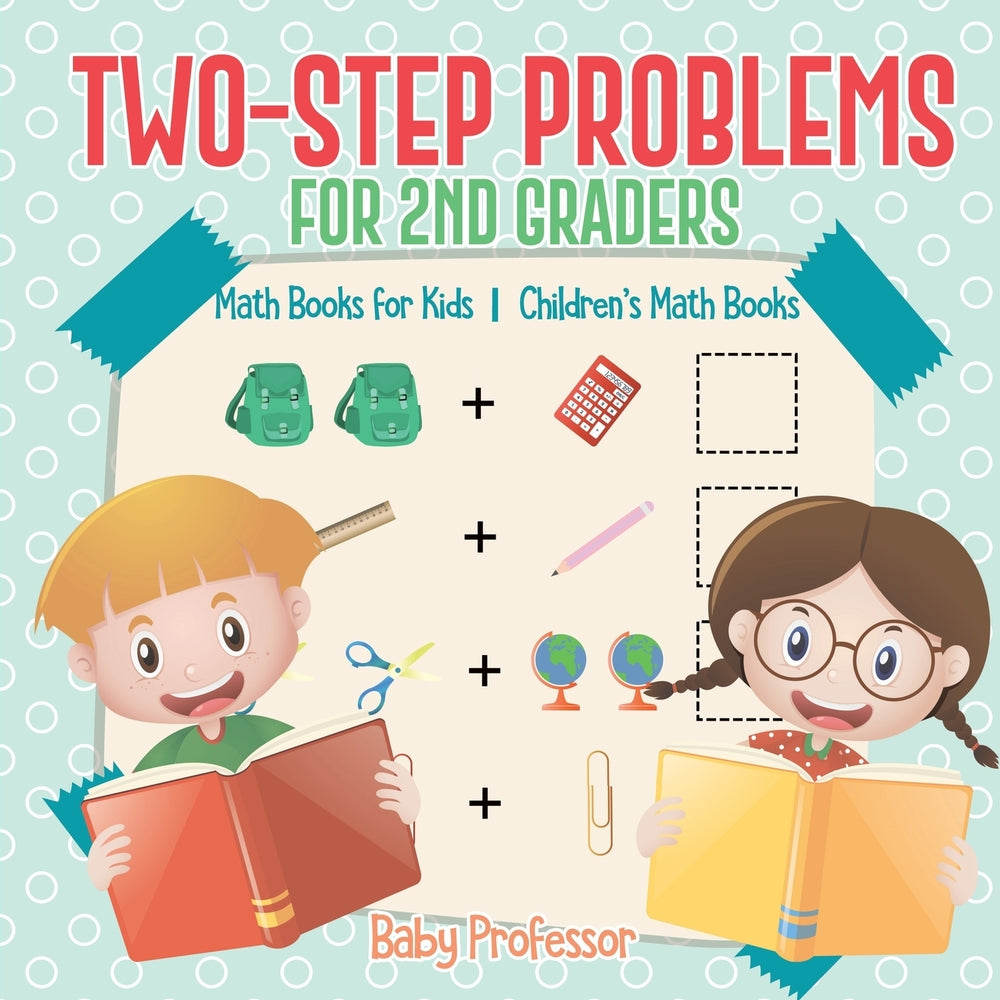 Two-Step Problems for 2nd Graders - Math Books for Kids | Childrens Math Books