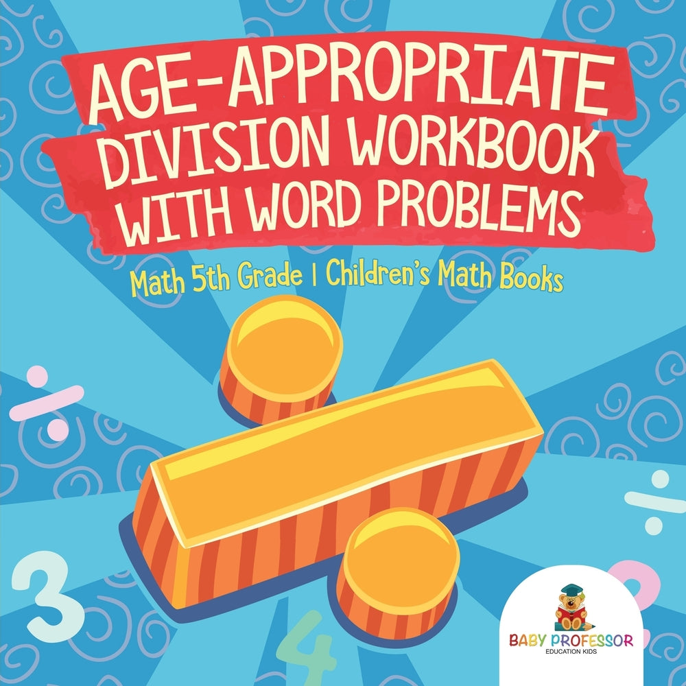 Age-Appropriate Division Workbook with Word Problems - Math 5th Grade | Childrens Math Books