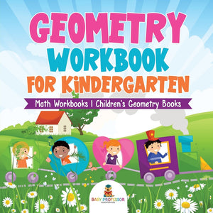 Geometry Workbook for Kindergarten - Math Workbooks | Childrens Geometry Books