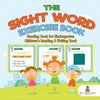 The Sight Word Exercise Book - Reading Book for Kindergarten | Childrens Reading & Writing Book
