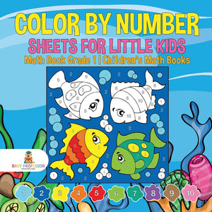 Color by Number Sheets for Little Kids - Math Book Grade 1 | Childrens Math Books