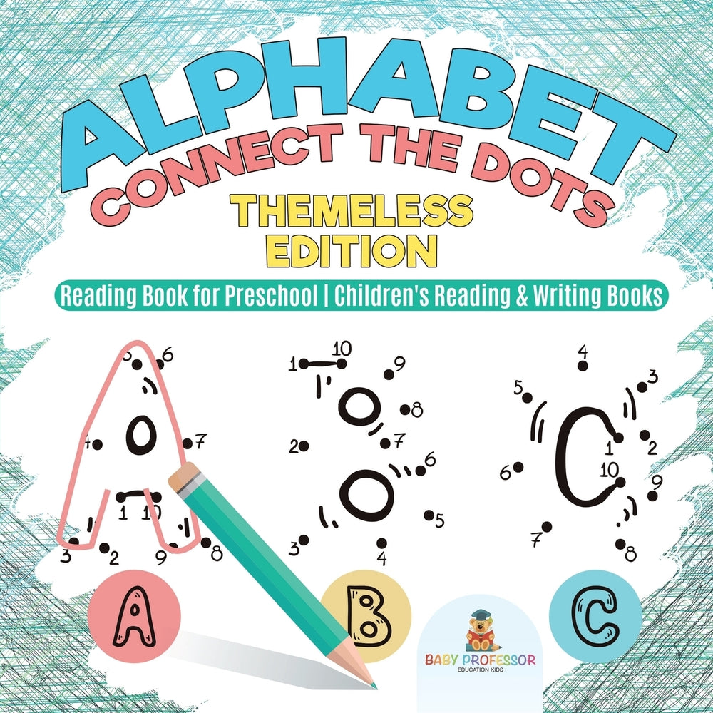 Alphabet Connect the Dots : Themeless Edition - Reading Book for Preschool | Children's Reading & Writing Books