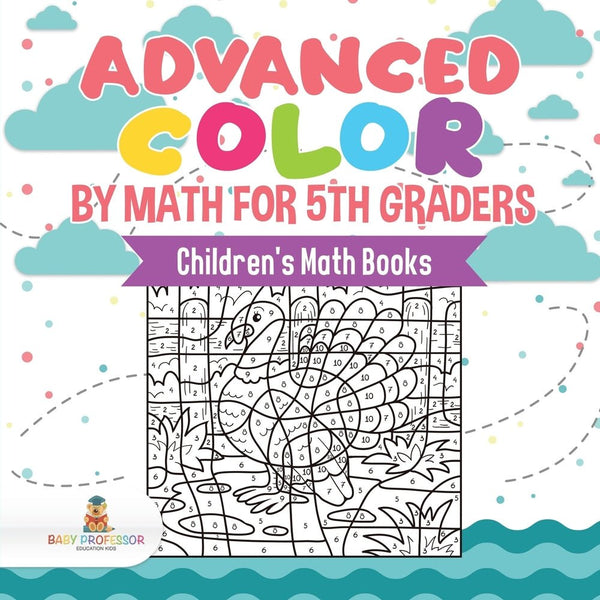 Advanced Color by Math for 5th Graders | Children's Math Books – Speedy ...