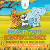 Boost Your Knowledge: Endangered Species Coloring Book - Animal Book Age 9 | Childrens Animal Books