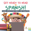 Get Ready to Read in Spanish! Language Learning 3rd Grade | Childrens Foreign Language Books