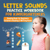 Letter Sounds Practice Workbook for Kindergarteners - Reading Book for Beginners | Childrens Reading & Writing Books