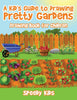 A Kids Guide to Drawing Pretty Gardens : Drawing Book for Children