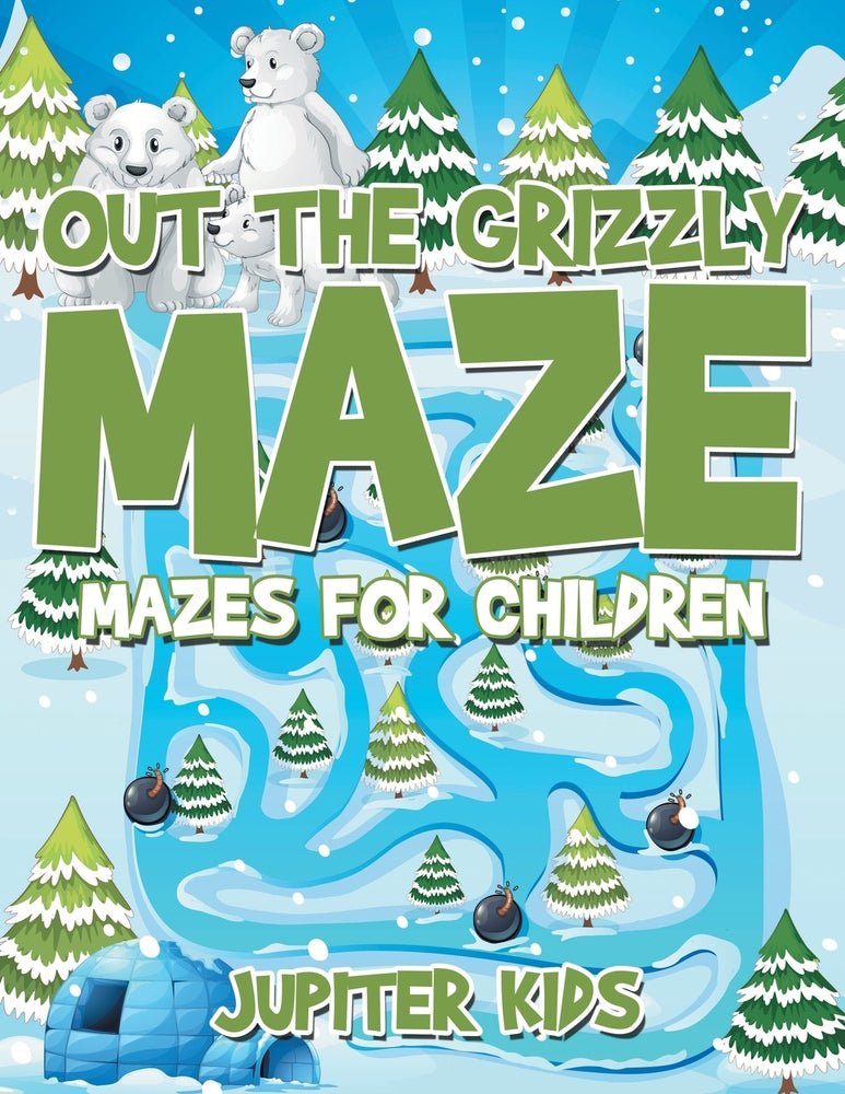 Out The Grizzly Maze : Mazes for Children
