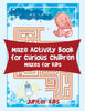 Maze Activity Book for Curious Children : Mazes for Kids