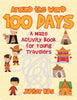 Around the World 100 Days : A Maze Activity Book for Young Travelers