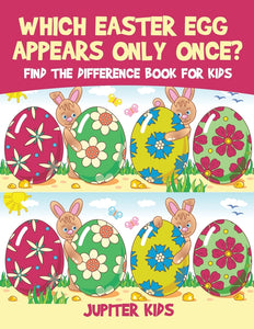 Which Easter Egg Appears Only Once Find the Difference Book for Kids