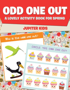 Odd One Out : A Lovely Activity Book for Spring