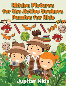 Hidden Pictures for the Active Seekers : Puzzles for Kids