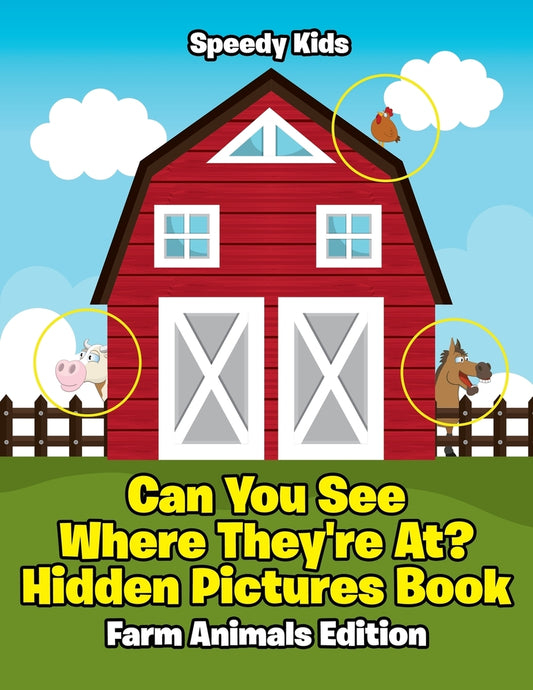 Can You See Where They're At? Hidden Pictures Book : Farm Animals Edition