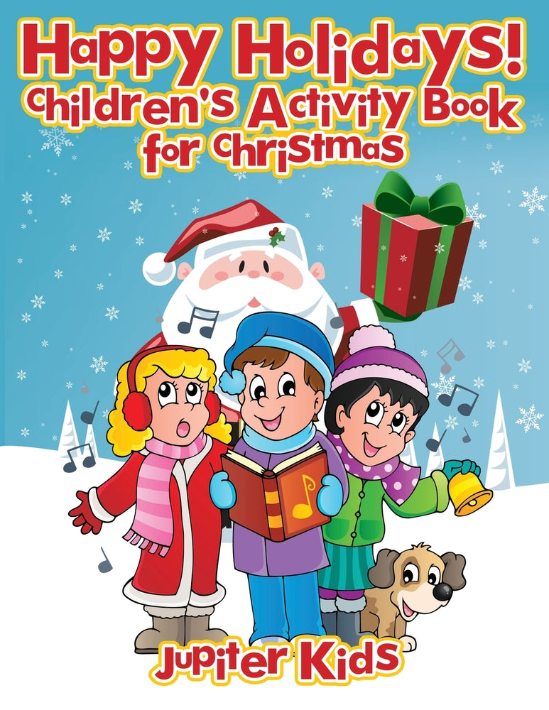 Happy Holidays! : Childrens Activity Book for Christmas