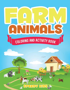 Farm Animals : Coloring and Activity Book