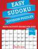Easy Sudoku Division Puzzles Vol II : Math Activity Books for Kids