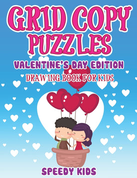 Grid Copy Puzzles : Valentines Day Edition : Drawing Book for Kids