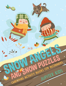 Snow Angels and Snow Puzzles: Christmas Activity Books for Beginners
