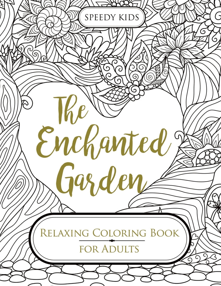 The Enchanted Garden : Relaxing Coloring Book for Adults