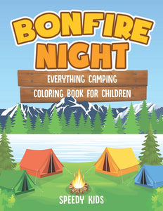 Bonfire Night: Everything Camping Coloring Book for Children