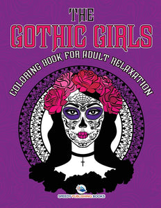 The Gothic Girls Coloring Book for Adult Relaxation