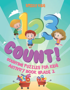 1 2 3 Count! Counting Puzzles for Kids - Activity Book Grade 2
