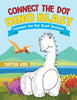 Connect the Dot Dino Blast - Connect the Dot Book Dinosaur