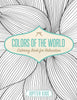 Colors of the World - Coloring Book for Relaxation