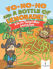 Yo-Ho-Ho and A Bottle of Lemonade! A Pirate Themed Maze Coloring Book