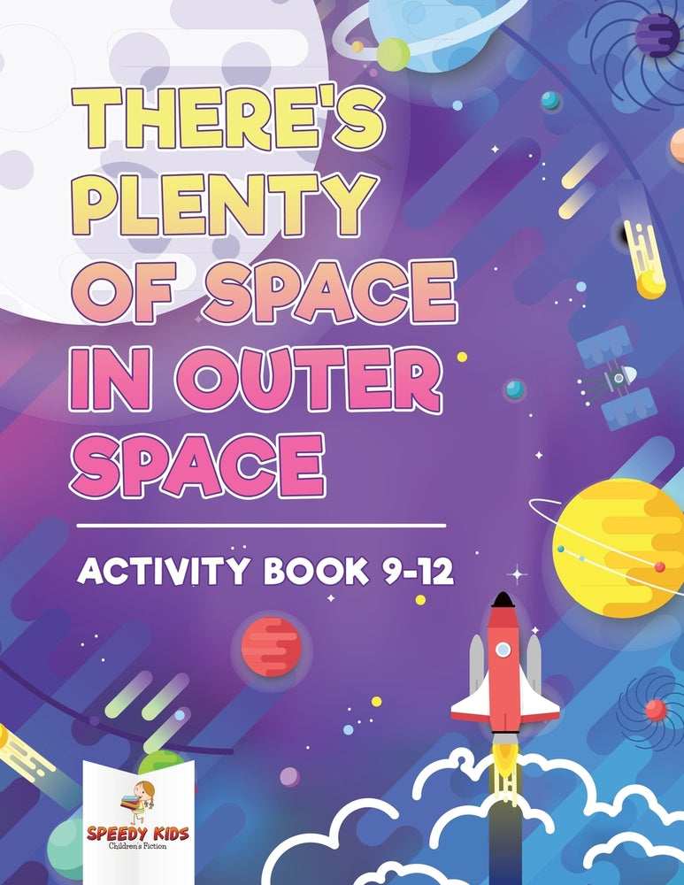 Theres Plenty of Space in Outer Space: Activity Book 9-12