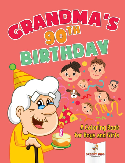 Grandma's 90th Birthday: A Coloring Book for Boys and Girls
